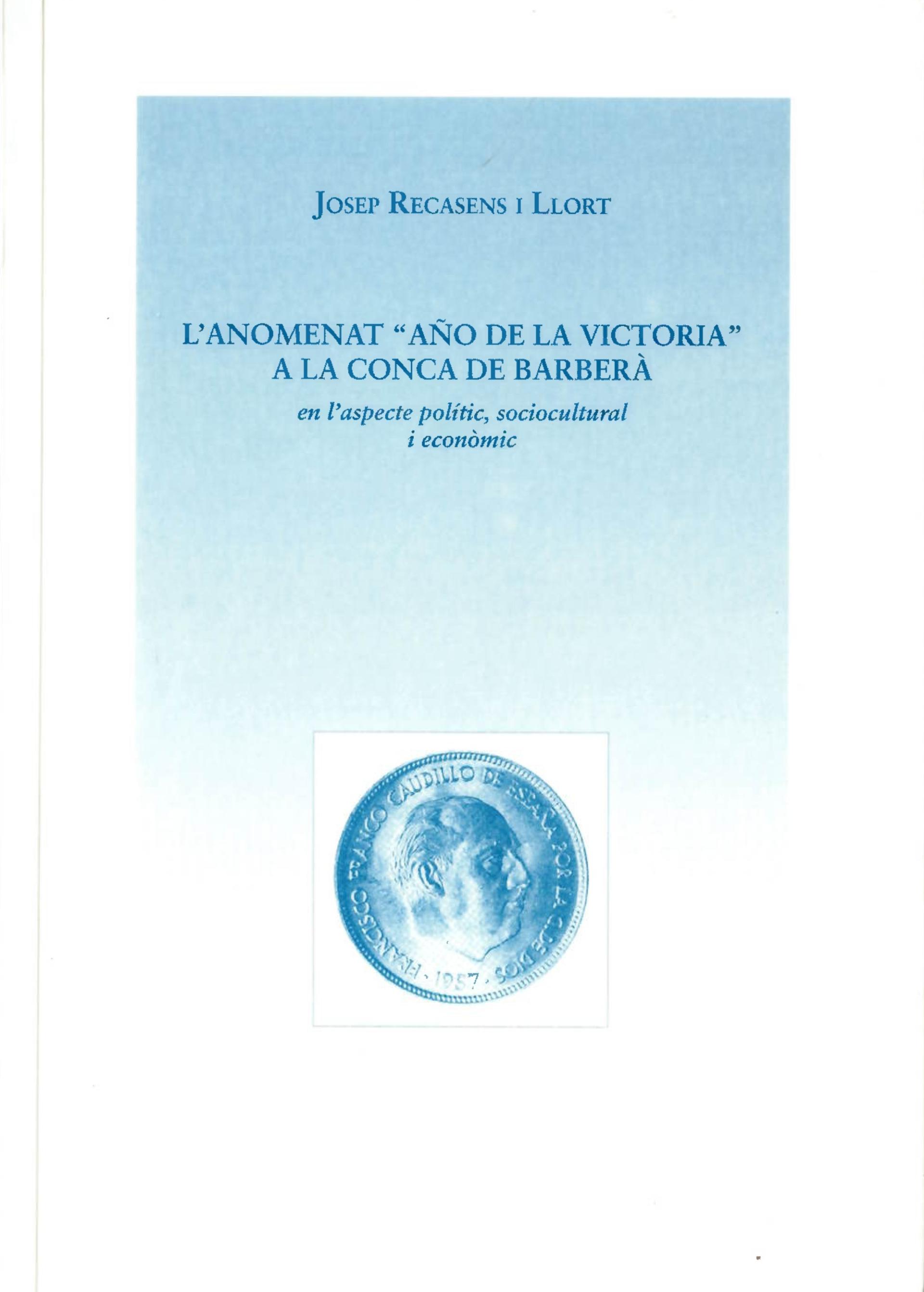 L'anomenat «Año de la Victoria» a la Conca de Barberà en l'aspecte polític, sociocultural i econòmic