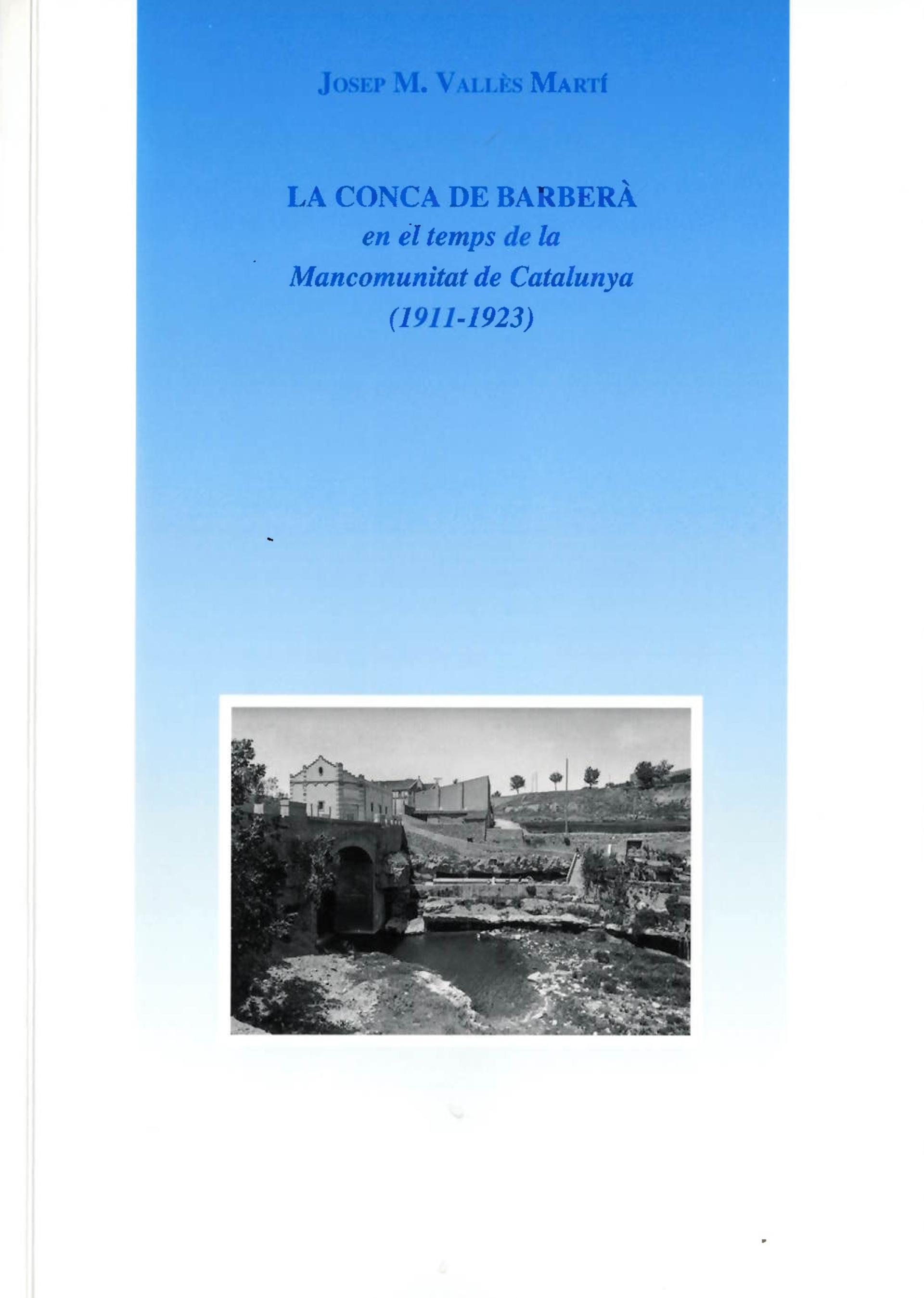 La Conca de Barberà en el temps de la Mancomunitat de Catalunya (1911-1923)