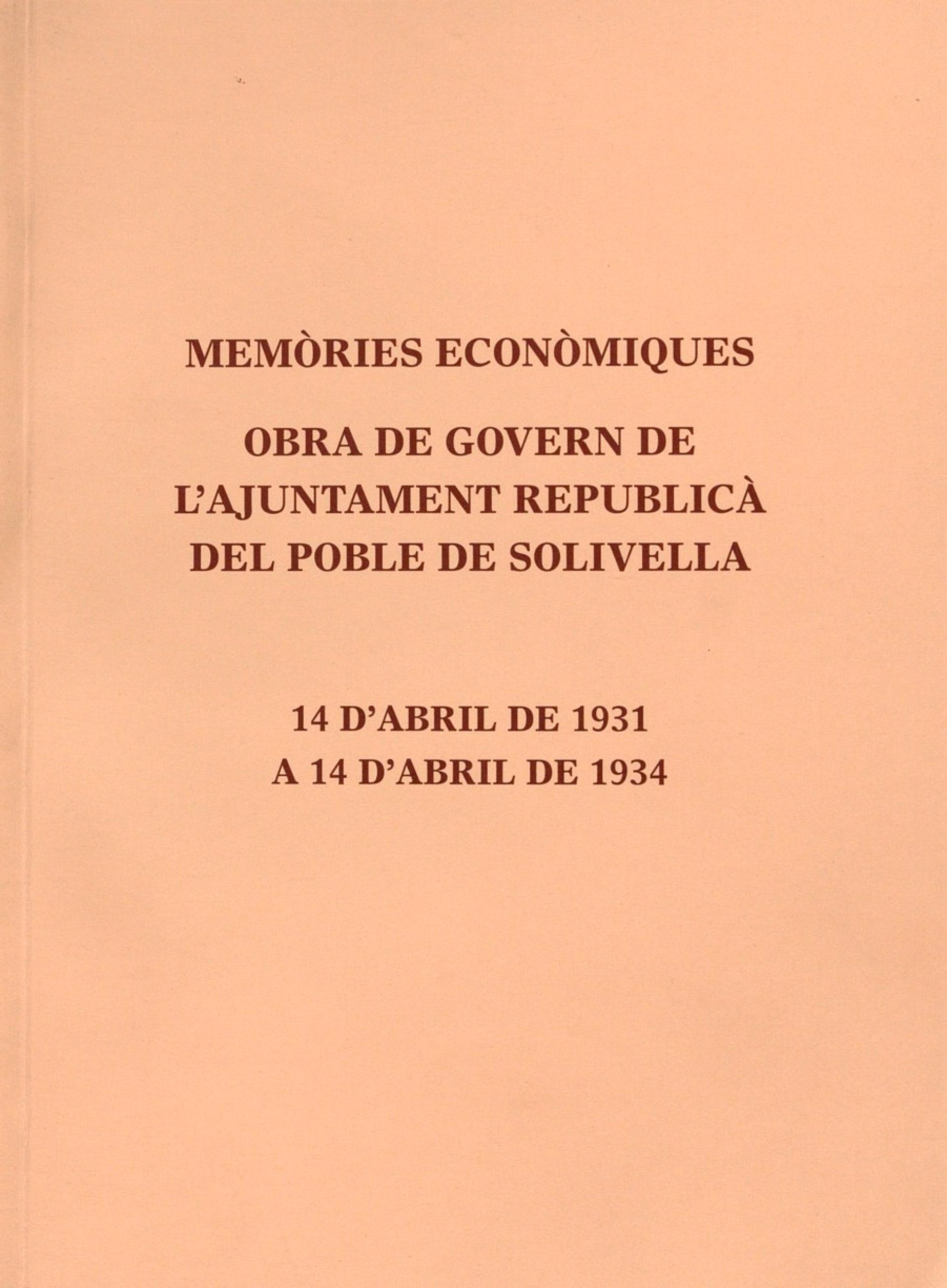 Memòries econòmiques. Obra de govern de l'Ajuntament republicà del poble de Solivella