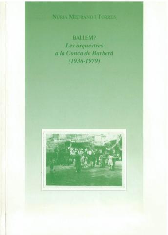 BALLEM? Les orquestres a la Conca de Barberà (1936-1979)